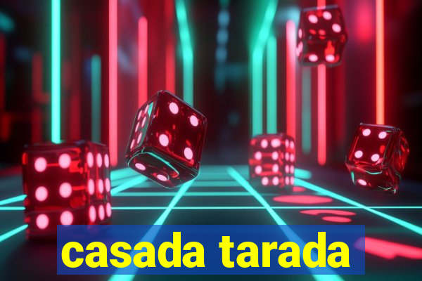 casada tarada