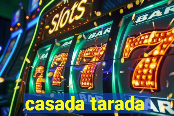 casada tarada