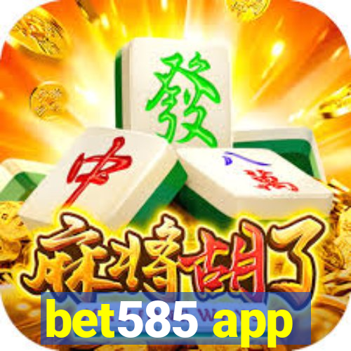 bet585 app