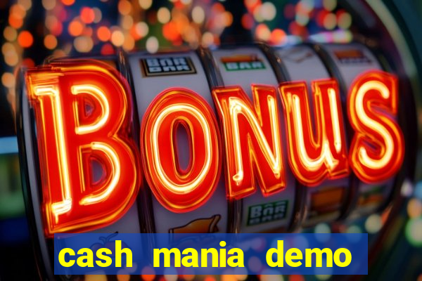 cash mania demo live bet