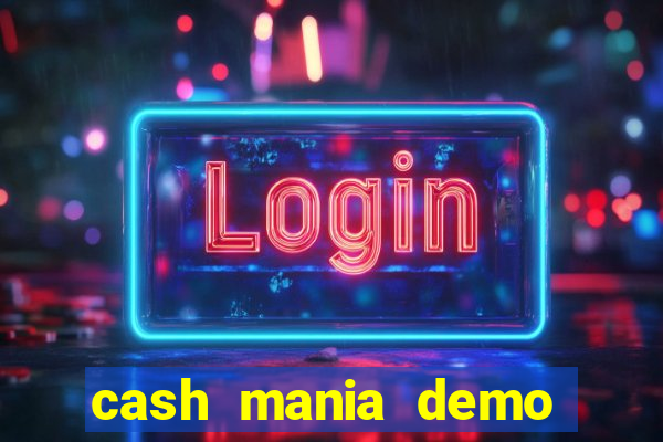 cash mania demo live bet