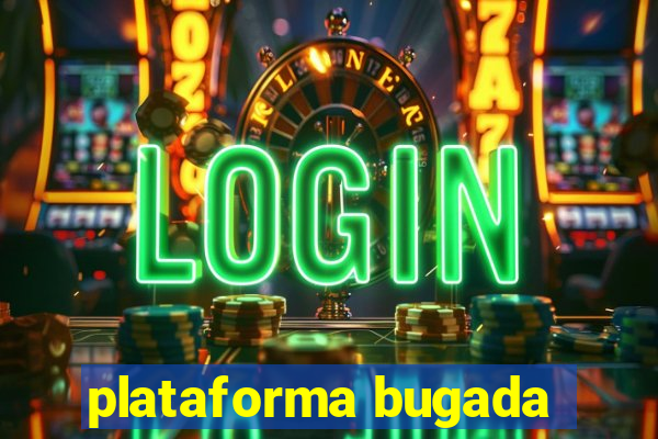 plataforma bugada