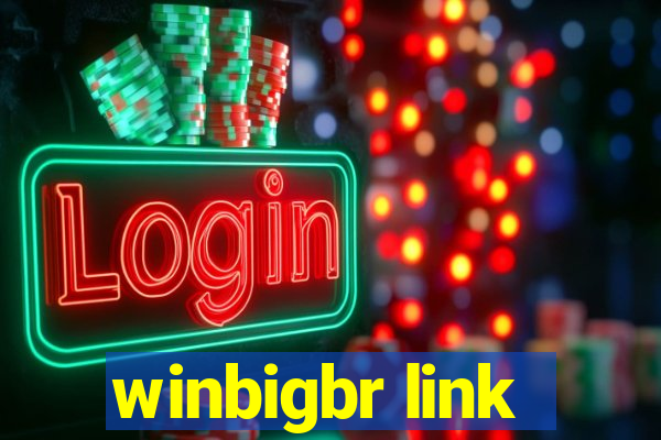 winbigbr link