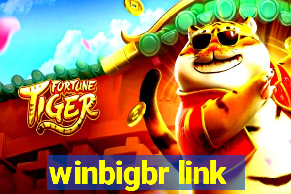 winbigbr link