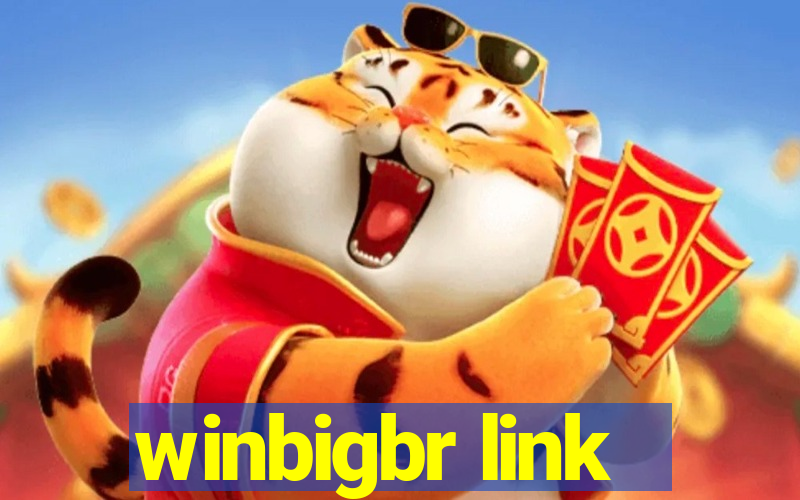 winbigbr link