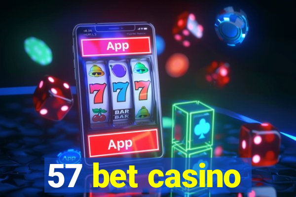 57 bet casino