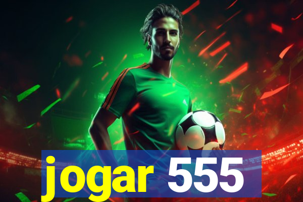 jogar 555