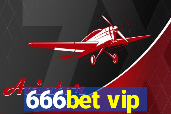 666bet vip