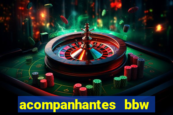 acompanhantes bbw porto alegre