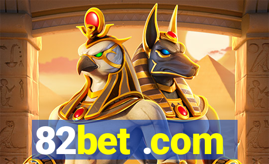 82bet .com