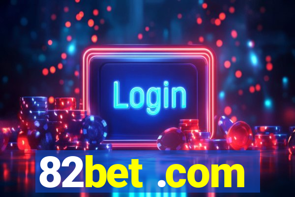 82bet .com