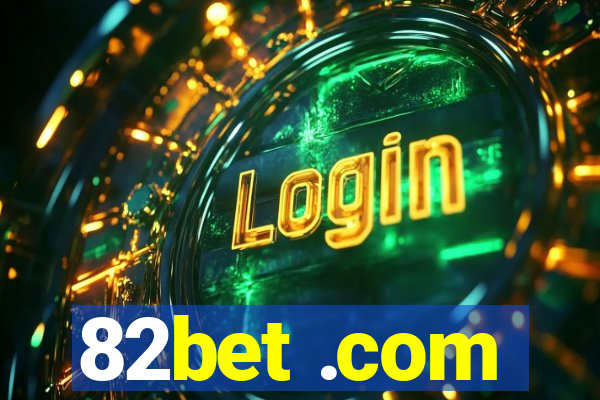 82bet .com