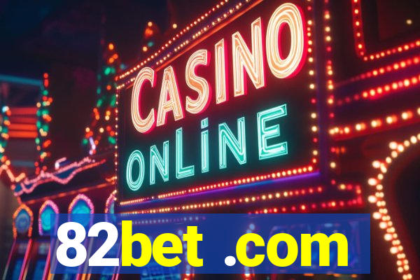 82bet .com