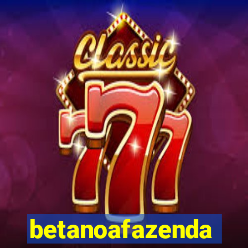 betanoafazenda