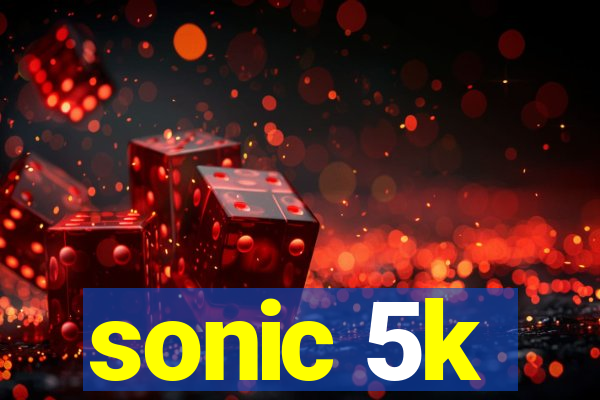 sonic 5k