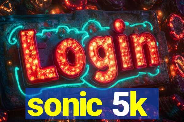 sonic 5k