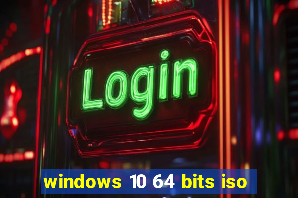 windows 10 64 bits iso