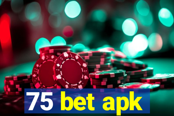 75 bet apk