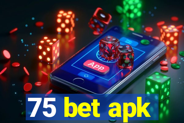 75 bet apk