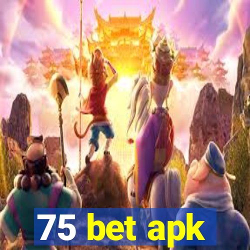 75 bet apk