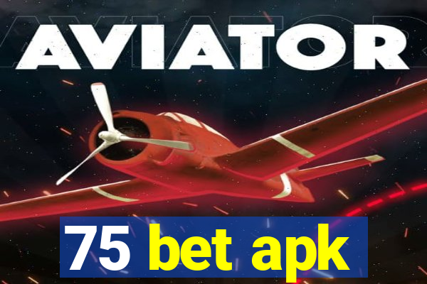 75 bet apk