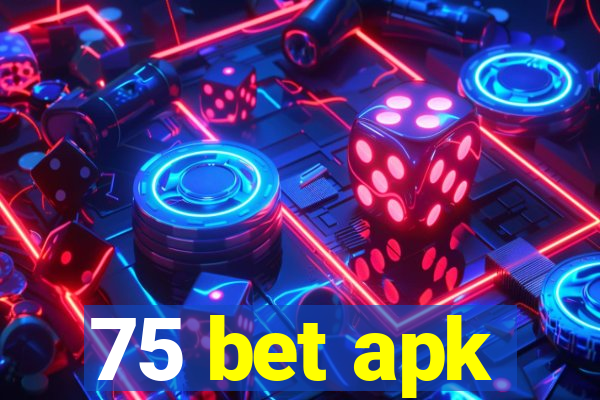 75 bet apk