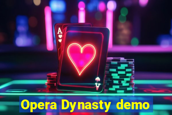 Opera Dynasty demo