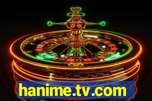 hanime.tv.com