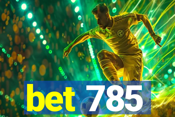 bet 785