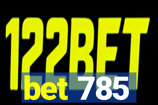 bet 785