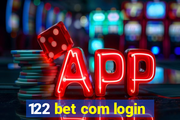 122 bet com login