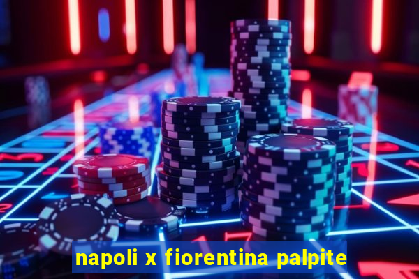 napoli x fiorentina palpite