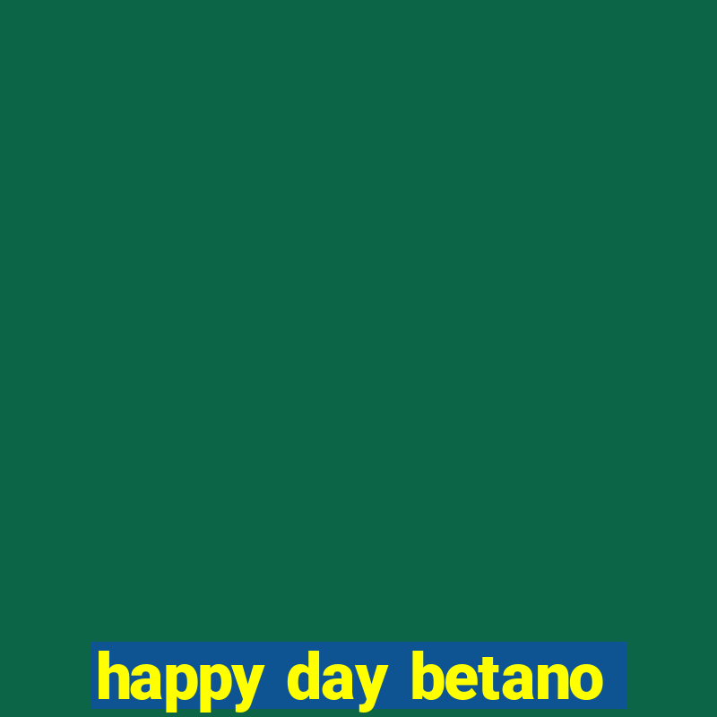 happy day betano