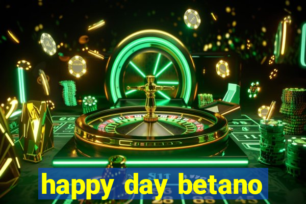 happy day betano