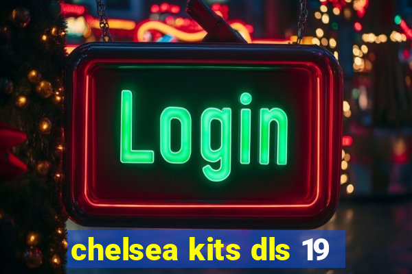 chelsea kits dls 19