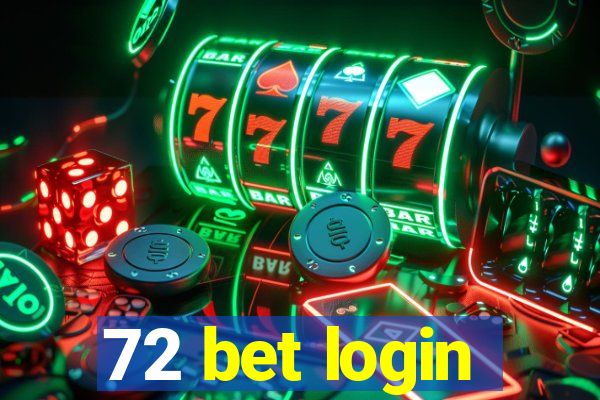 72 bet login