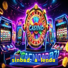 sinbad: a lenda dos sete mares dublado filme completo dublado download