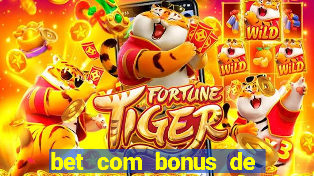 bet com bonus de cadastro sem deposito