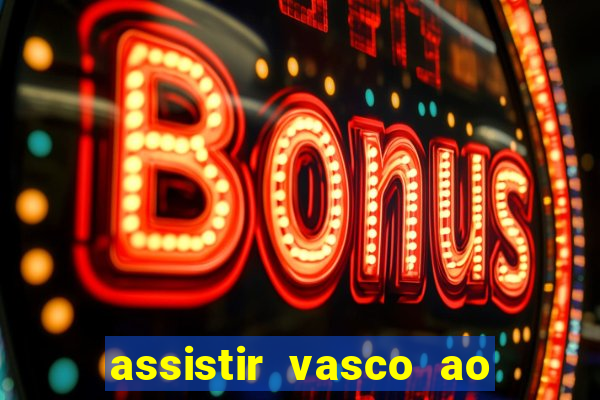 assistir vasco ao vivo futemax