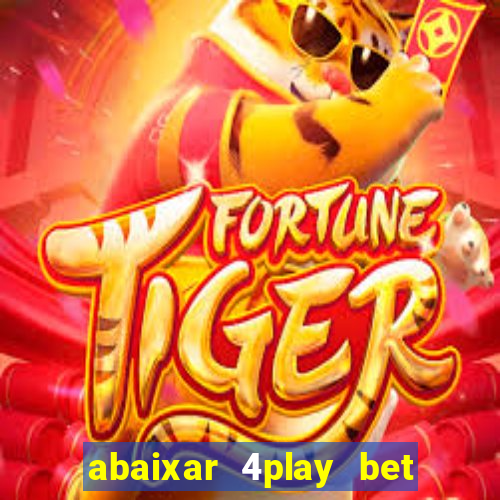 abaixar 4play bet baixar app