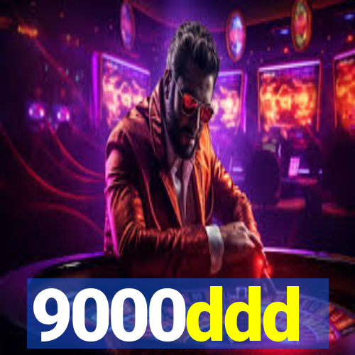 9000ddd