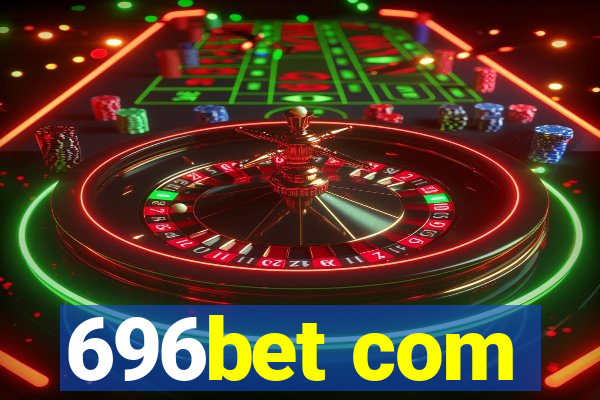 696bet com