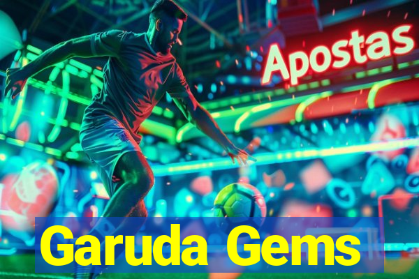Garuda Gems