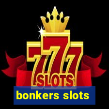 bonkers slots