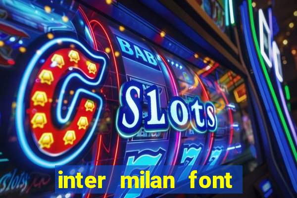 inter milan font free download