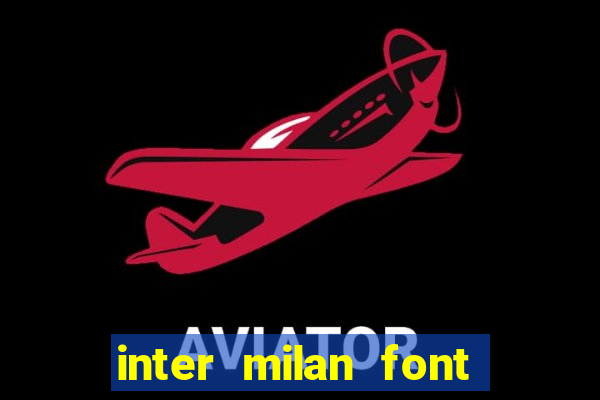 inter milan font free download