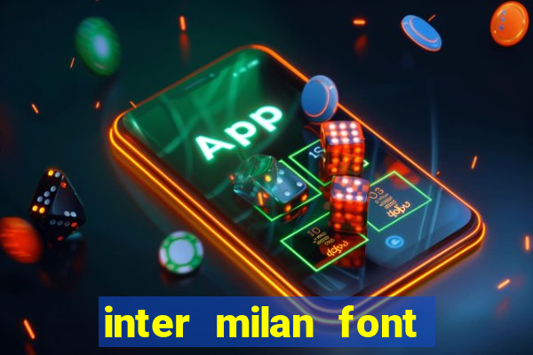 inter milan font free download