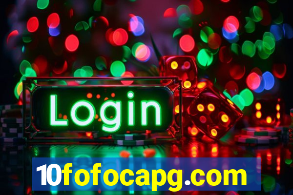 10fofocapg.com