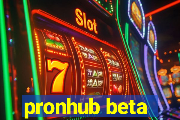 pronhub beta