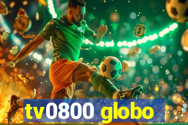 tv0800 globo